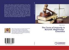 Copertina di The Cause of Impunity in Burundi: Magistrates` Cowardice