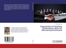 Bookcover of Organization & Teaching Performance: Basis for Monitoring Framework