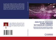 Copertina di ANALYSIS OF STRATIFIED FLOWS THROUGH RECTANGULAR CHANNELS