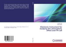 Capa do livro de Electronic Instrument for studying the atmospheric effect over PV cell 