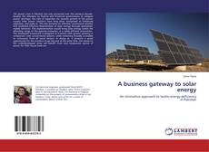 Copertina di A business gateway to solar energy