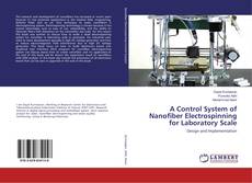 Copertina di A Control System of Nanofiber Electrospinning for Laboratory Scale
