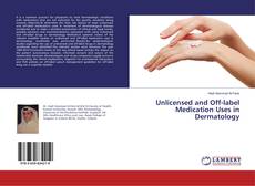 Bookcover of Unlicensed and Off-label Medication Uses in Dermatology