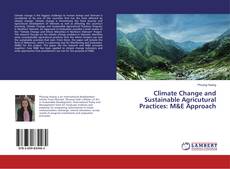 Bookcover of Climate Change and Sustainable Agricutural Practices: M&E Approach