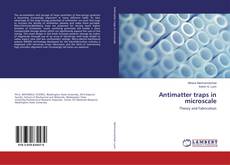 Bookcover of Antimatter traps in microscale