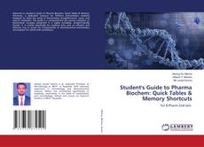 Student's Guide to Pharma Biochem: Quick Tables & Memory Shortcuts kitap kapağı