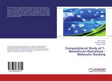 Buchcover von Computational Study of 1-Benzofuran Derivatives : Molecular Docking