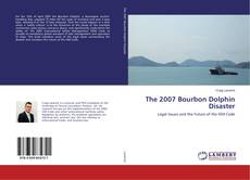 Обложка The 2007 Bourbon Dolphin Disaster