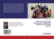 Measures of Success: Community College EOP Students in the SUNY System kitap kapağı