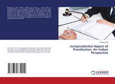 Portada del libro de Jurisprudential Aspect of Prostitution: An Indian Perspective