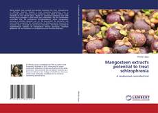 Bookcover of Mangosteen extract's potential to treat schizophrenia