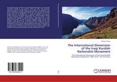 Borítókép a  The International Dimension of the Iraqi Kurdish Nationalist Movement - hoz