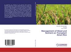 Bookcover of Management of Weed and Nutrient on Transplant Aman Rice