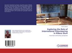 Bookcover of Exploring the Role of International Volunteering in Kibera Slum