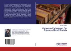 Copertina di Consumer Preferences For Organized Retail Outlets