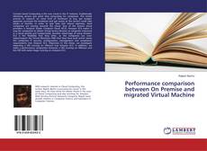 Bookcover of Performance comparison between On Premise and migrated Virtual Machine