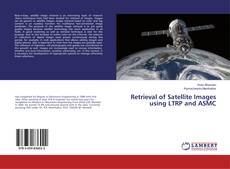 Copertina di Retrieval of Satellite Images using LTRP and ASMC