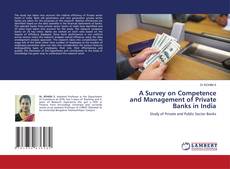 Обложка A Survey on Competence and Management of Private Banks in India