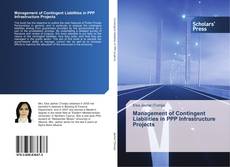 Couverture de Management of Contingent Liabilities in PPP Infrastructure Projects