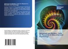 Couverture de Advanced and Modern Tools for Research in Education and Psychology