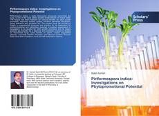 Piriformospora indica: Investigations on Phytopromotional Potential kitap kapağı