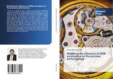 Capa do livro de Modeling the influence of EDM parameters on the process performances 