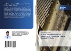 Copertina di A 2D Characteristic GFE Solution of Fluid Flow Over a Heated Cylinder