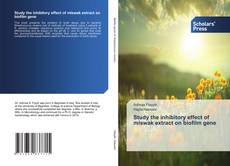 Buchcover von Study the inhibitory effect of miswak extract on biofilm gene