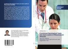 Bookcover of Combined Serological Tests are more useful in Rheumatoid Arthritis