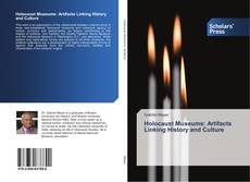 Bookcover of Holocaust Museums: Artifacts Linking History and Culture