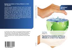 Spatial Correlation of Heavy Metals in a Soil-rice System kitap kapağı