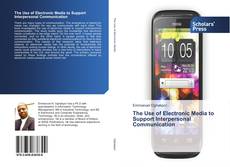 Buchcover von The Use of Electronic Media to Support Interpersonal Communication