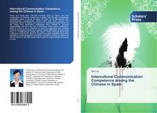 Portada del libro de Intercultural Communication Competence among the Chinese in Spain