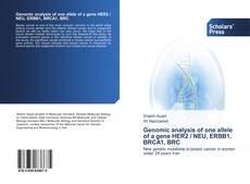 Portada del libro de Genomic analysis of one allele of a gene HER2 / NEU, ERBB1, BRCA1, BRC