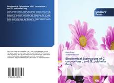 Couverture de Biochemical Estimations of C. coronarium L and G. pulchella Foug