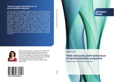 Portada del libro de Yield and post yield behaviour of semicrystalline polymers