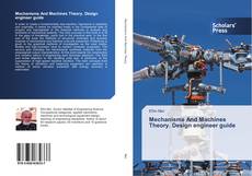 Couverture de Mechanisms And Machines Theory. Design engineer guide
