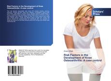 Copertina di Risk Factors in the Development of Knee Osteoarthritis: A case control