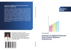 Couverture de Lectures on Digital & Discrete-Time Control Systems Engineering