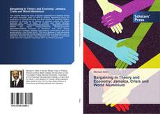 Capa do livro de Bargaining in Theory and Economy: Jamaica, Crisis and World Aluminium 