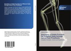 Bookcover of Emulation of Ankle Function for Different Gaits through Active Foot Prosthesis