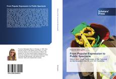 Capa do livro de From Popular Expression to Public Spectacle 
