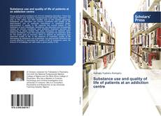 Capa do livro de Substance use and quality of life of patients at an addiction centre 