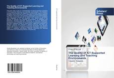 Bookcover of The Quality of ICT-Supported Learning and Teaching Environments