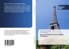 Bookcover of Study of Some Thermoelastic Problems