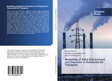 Buchcover von Modelling of Sand Entrainment and Deposits in Horizontal Oil Transport
