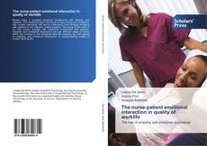Capa do livro de The nurse-patient emotional interaction in quality of worklife 