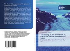 Copertina di The theory of the expansion of the globe and its abundance of water