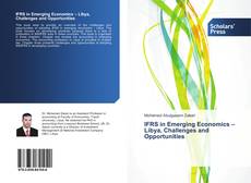 Bookcover of IFRS in Emerging Economics – Libya, Challenges and Opportunities