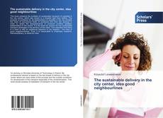 The sustainable delivery in the city center, idea good neighbourlines kitap kapağı